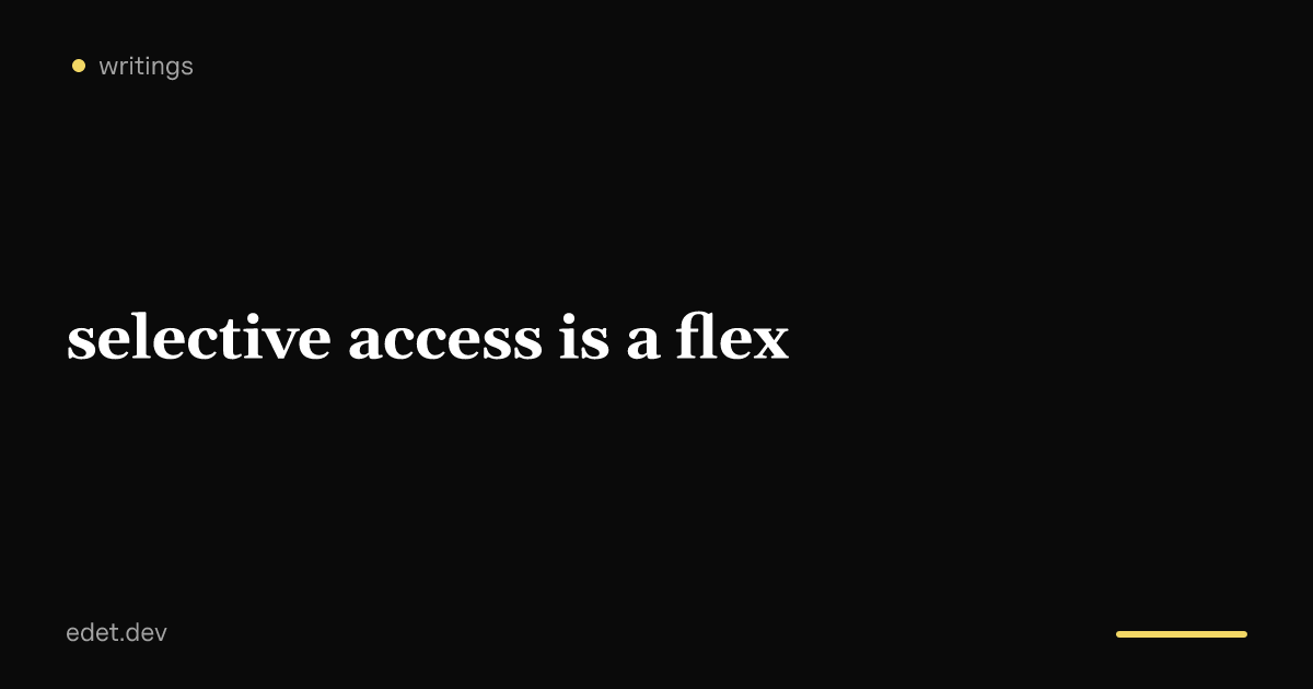 Selective Access is a Flex